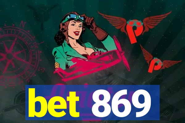 bet 869